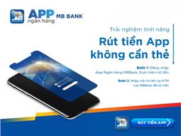 RÚT TIỀN KHÔNG CẦN THẺ VỚI APP NGÂN HÀNG MBBANK